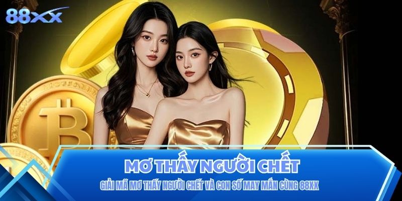 Mơ Thấy Người Chết